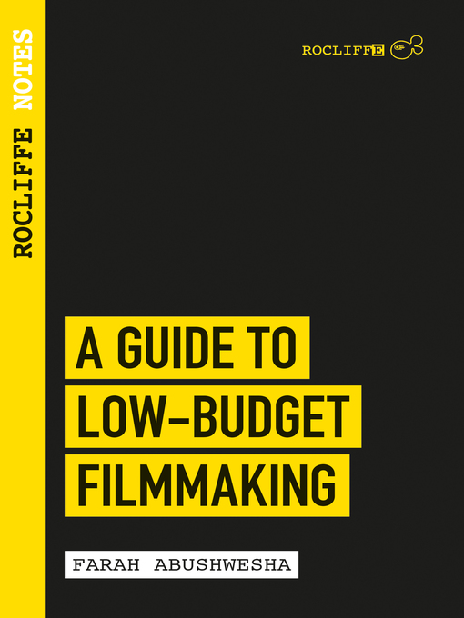 Cover image for Rocliffe Notes--A Guide to Low-Budget Filmmaking